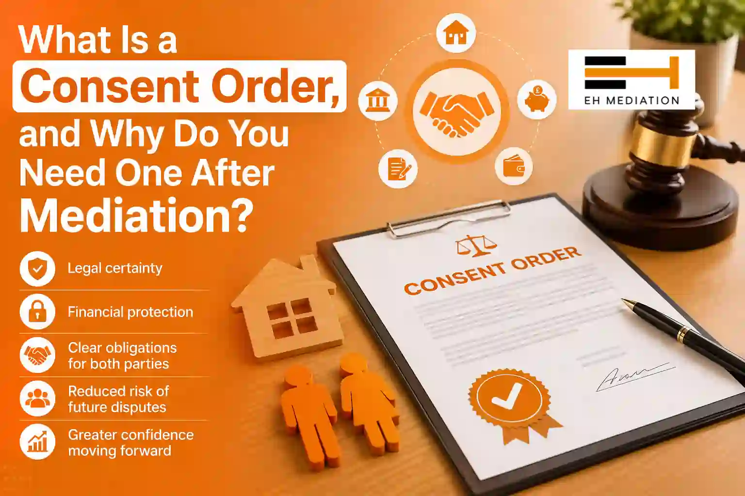 What Is a Consent Order, and Why Do You Need One After Mediation City Of London & Greater London?